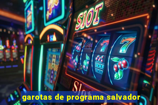 garotas de programa salvador